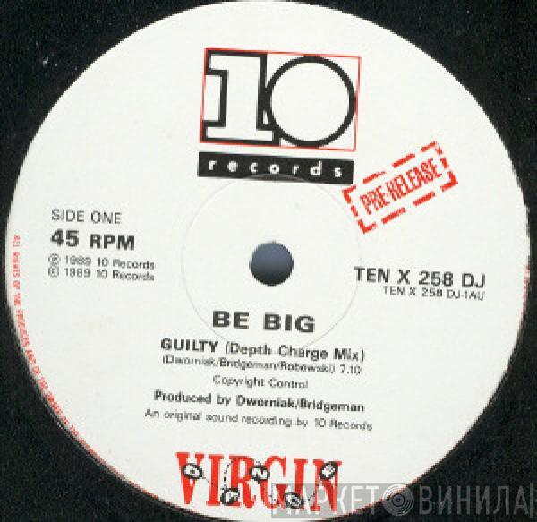 Be Big - Guilty