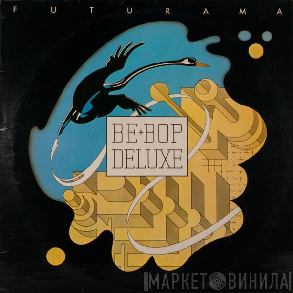 Be Bop Deluxe - Futurama