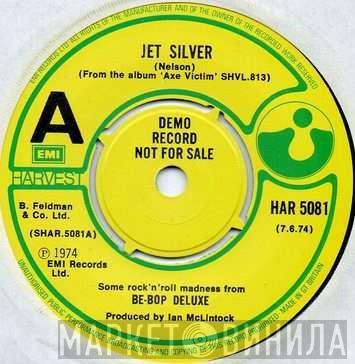 Be Bop Deluxe - Jet Silver