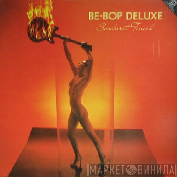 Be Bop Deluxe - Sunburst Finish