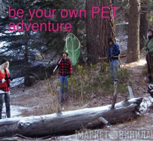 Be Your Own Pet - Adventure