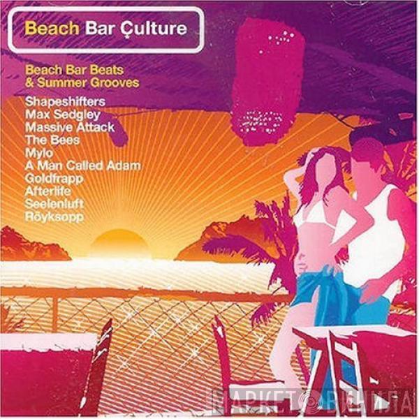  - Beach Bar Culture