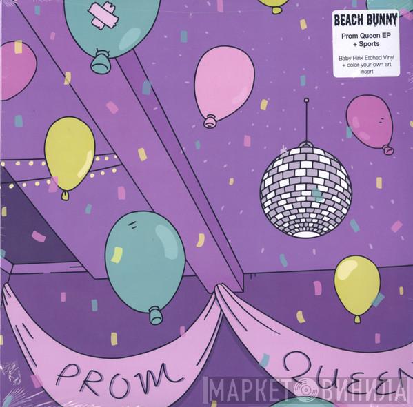 Beach Bunny - Prom Queen + Sports