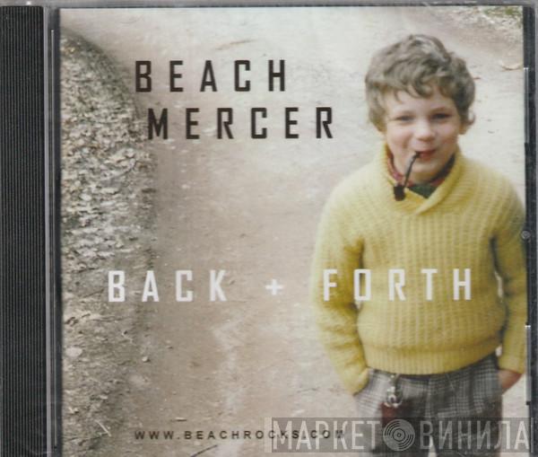 Beach Mercer - Back + Forth