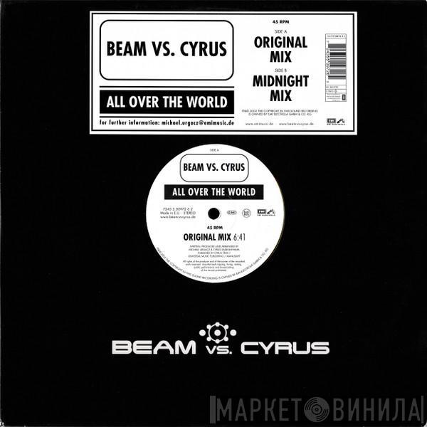 Beam vs. Cyrus - All Over The World