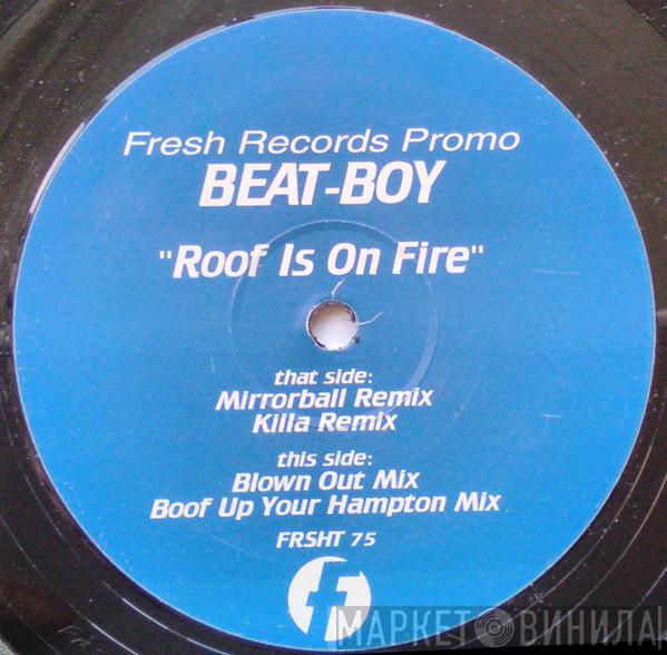 Beat-Boy - Roof Is On Fire