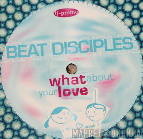 Beat Disciples - What About Your Love