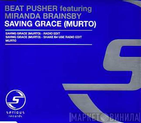 Beat Pusher, Miranda Brainsby - Saving Grace = Murto