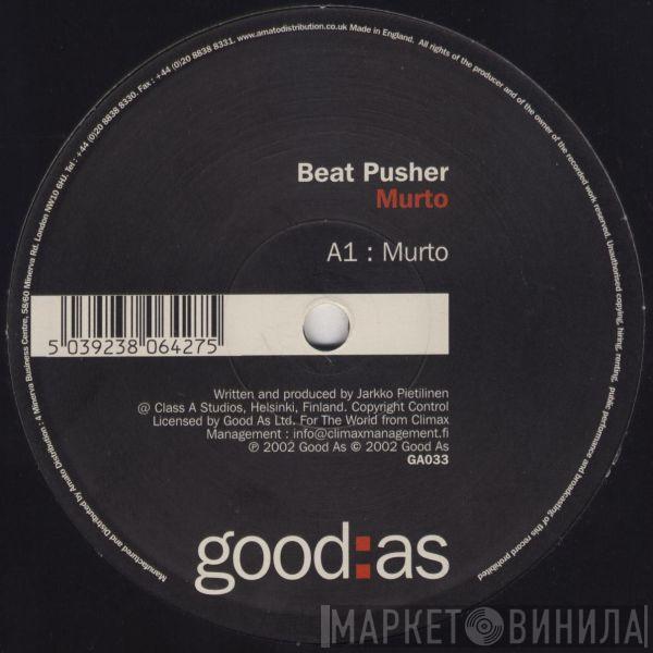 Beat Pusher - Murto