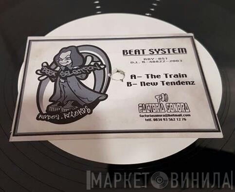 Beat System  - The Train / New Tendenz