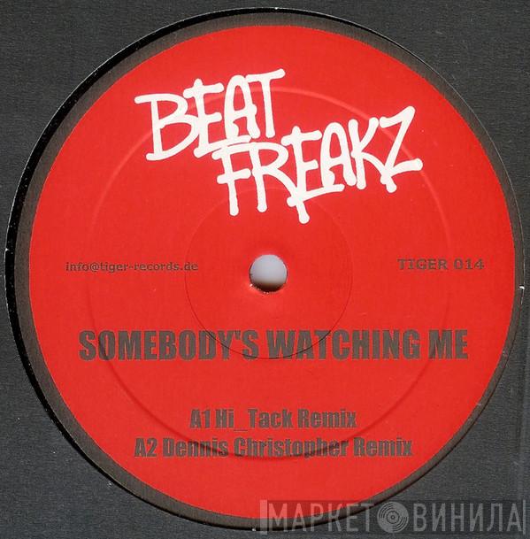  BeatFreakz  - Somebody's Watching Me