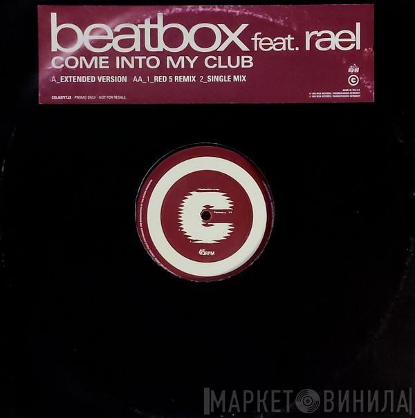 Beatbox, Rael - Come Into My Club