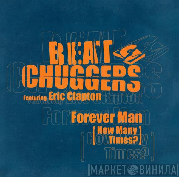 Beatchuggers, Eric Clapton - Forever Man (How Many Times?)