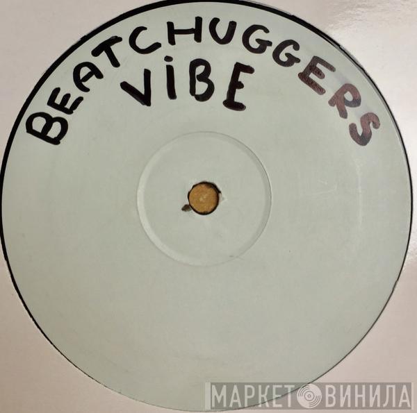 Beatchuggers - The Vibe