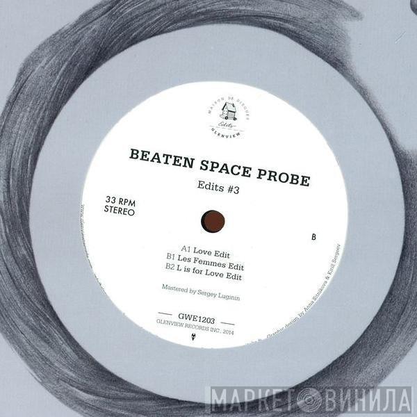 Beaten Space Probe - Edits #3