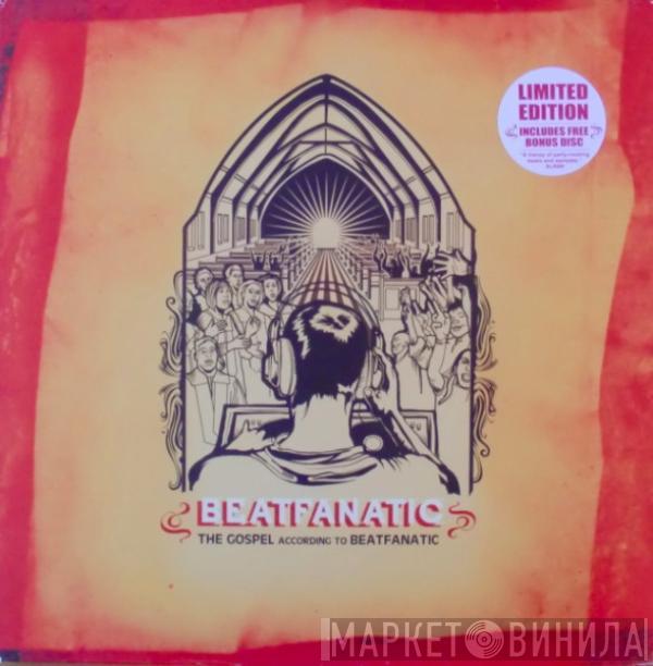 Beatfanatic - The Gospel According To Beatfanatic