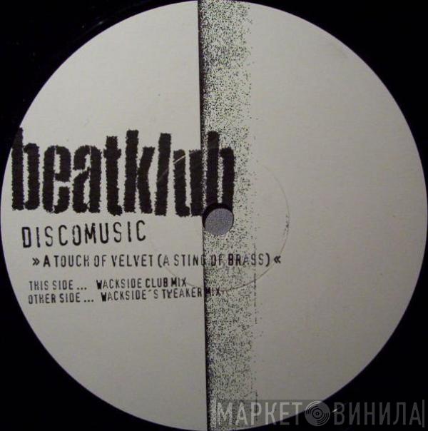 Beatklub - Discomusic »A Touch Of Velvet (A Sting Of Brass)«