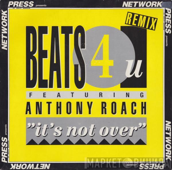 Beats 4 U, Anthony Roach - It's Not Over (Remix)