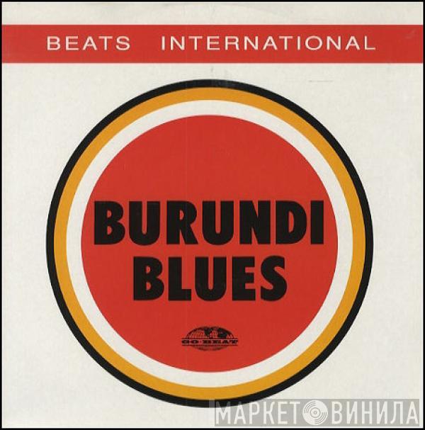 Beats International - Burundi Blues