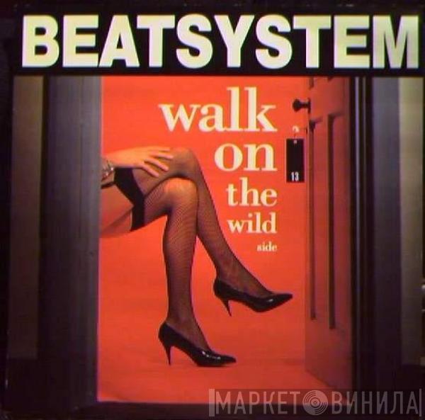 Beatsystem - Walk On The Wild Side