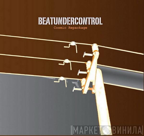 Beatundercontrol - Cosmic Repackage