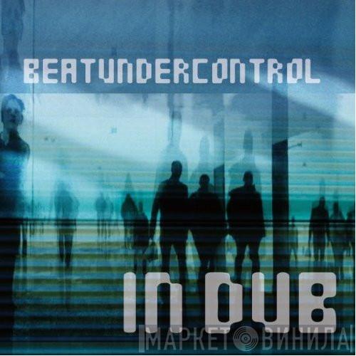 Beatundercontrol - In Dub