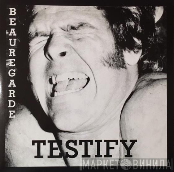 Beauregarde - Testify