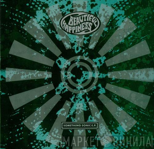 Beautiful Happiness - Something Sonic E.P.