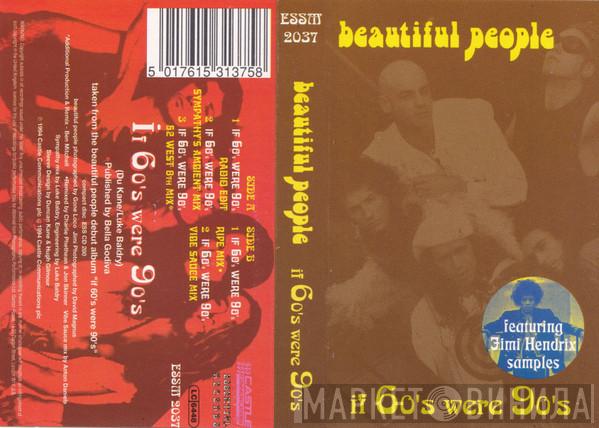 Beautiful People - If 60's Were 90's