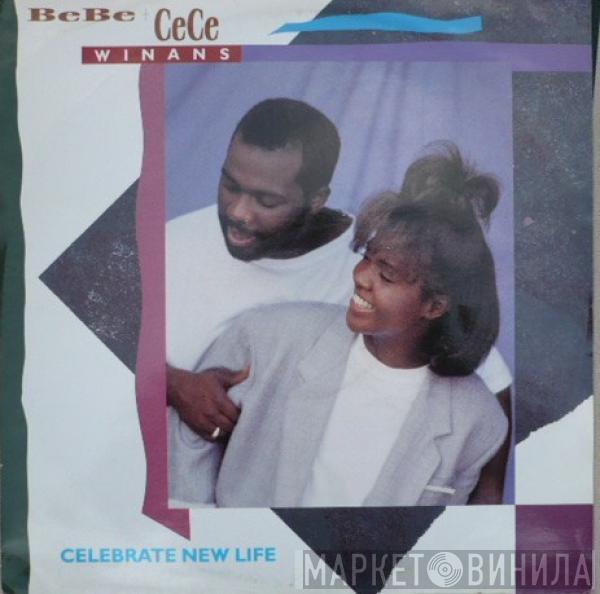 Bebe & Cece Winans - Celebrate New Life