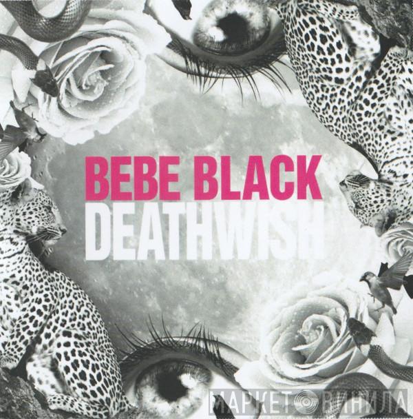 Bebe Black - Deathwish