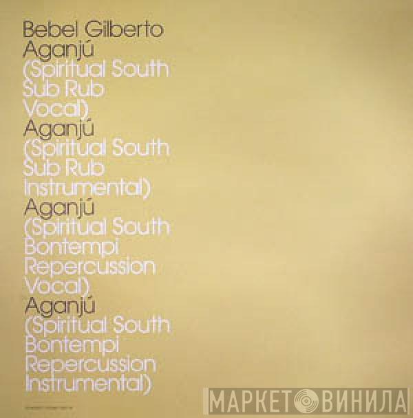 Bebel Gilberto - Aganjú (Spiritual South Remixes)