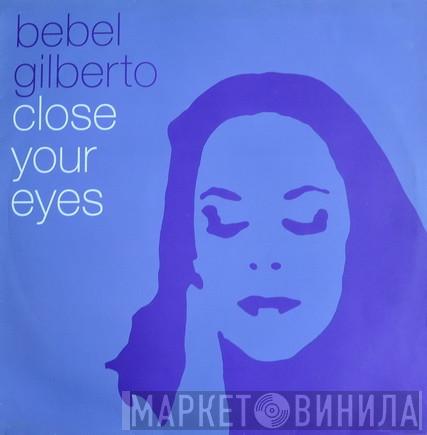 Bebel Gilberto - Close Your Eyes