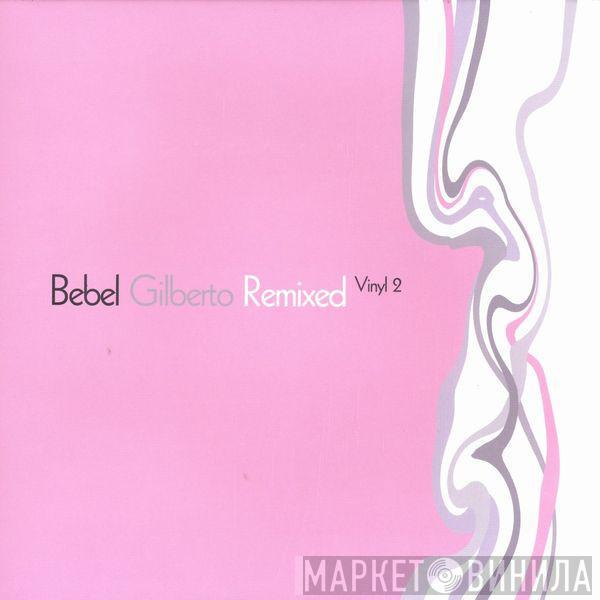 Bebel Gilberto - Remixed Vinyl 2