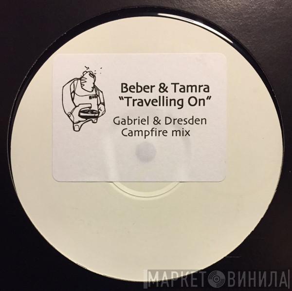  Beber & Tamra  - Travelling On (Gabriel And Dresden Campfire Mix)