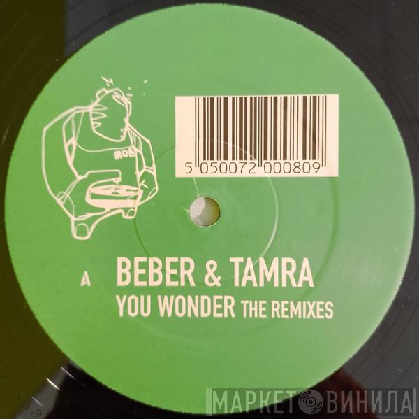 Beber & Tamra - You Wonder - Remixes