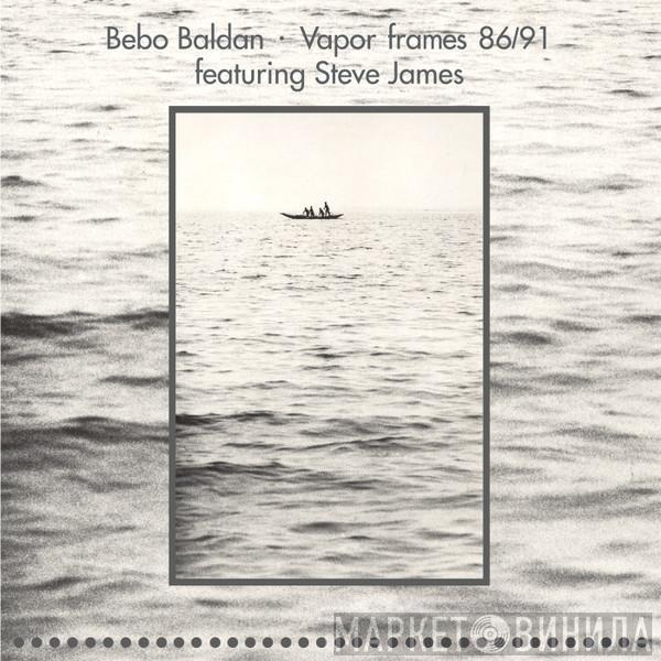 Bebo Baldan, Stephen James  - Vapor Frames 86/91