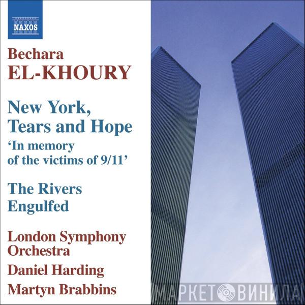 , Bechara El-Khoury , The London Symphony Orchestra , Daniel Harding  Martyn Brabbins  - New York, Tears And Hope; The Rivers Engulfed