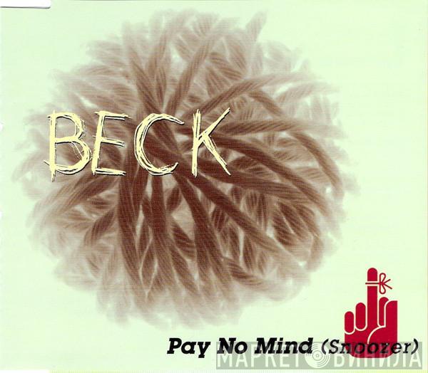 Beck - Pay No Mind (Snoozer)
