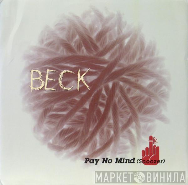 Beck - Pay No Mind (Snoozer)