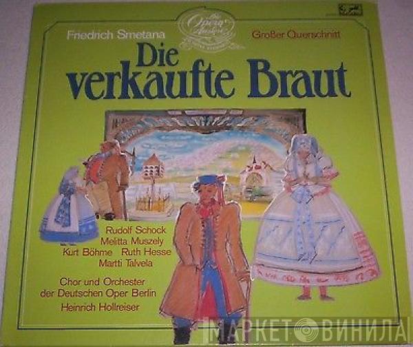 , Bedřich Smetana , Barry McDaniel , Cvetka Ahlin , Melitta Muszely , Martti Talvela , Ruth Hesse , Rudolf Schock , Kurt Böhme , Heinrich Hollreiser , Orchester Der Deutschen Oper Berlin  Chor Der Staatsoper Berlin  - Die Verkaufte Braut (Großer Querschnitt)