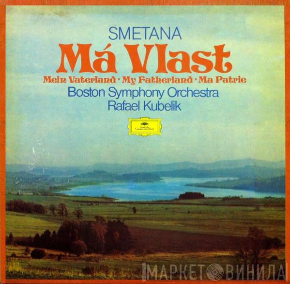 Bedřich Smetana, Boston Symphony Orchestra, Rafael Kubelik - Má Vlast = Mein Vaterland = My Fatherland = Ma Patrie