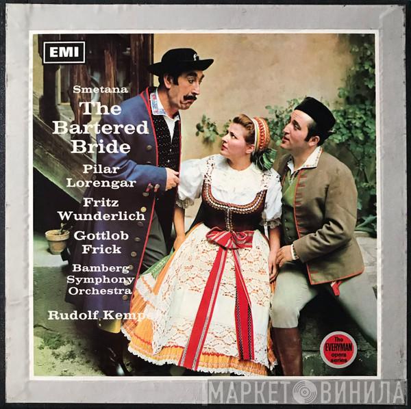 Bedřich Smetana, Pilar Lorengar, Gottlob Frick, Fritz Wunderlich, RIAS-Kammerchor, Bamberger Symphoniker, Rudolf Kempe - The Bartered Bride