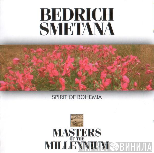 Bedřich Smetana - Spirit Of Bohemia