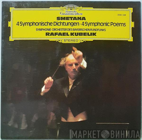 Bedřich Smetana, Symphonie-Orchester Des Bayerischen Rundfunks, Rafael Kubelik - 4 Symphonische Dichtungen = 4 Symphonic Poems
