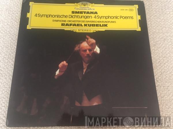 Bedřich Smetana, Symphonie-Orchester Des Bayerischen Rundfunks, Rafael Kubelik - 4 Symphonische Dichtungen
