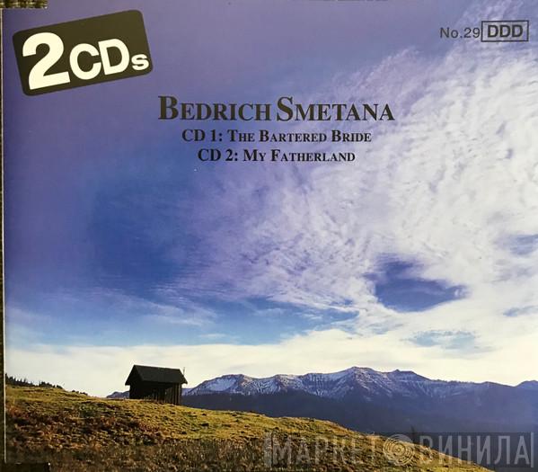 Bedřich Smetana - The Bartered Bride / My Fatherland