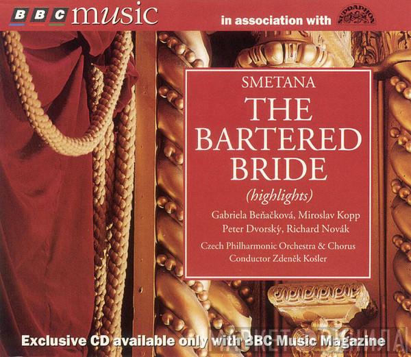 , Bedřich Smetana , Zdeněk Košler , The Czech Philharmonic Orchestra , Gabriela Beňačková , Miroslav Kopp , Peter Dvorský  Richard Novák  - The Bartered Bride (Highlights)