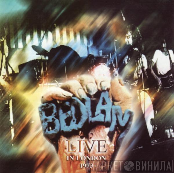 Bedlam  - Live In London 1973