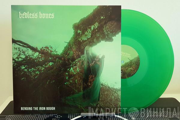 Bedless Bones - Bending The Iron Bough
